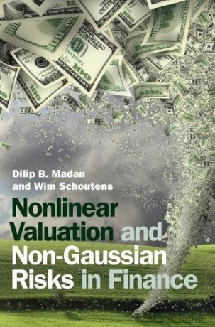 Nonlinear Valuation and Non-Gaussian Risks in Finance - Dilip B. Madan [KSIĄŻKA]