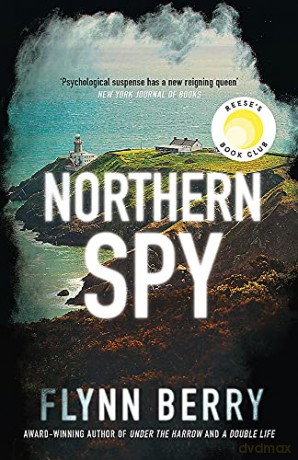 Northern Spy: A Reese Witherspoon's Book Club Pick - Flynn Berry [KSIĄŻKA]