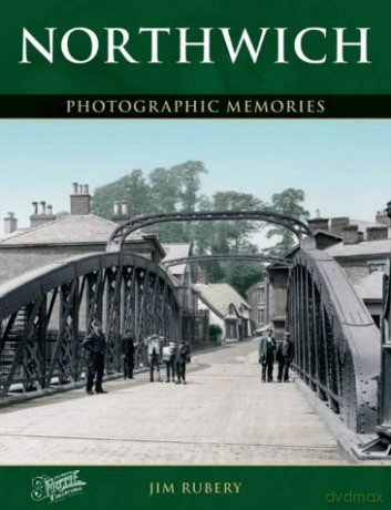 Northwich: Photographic Memories - Jim Rubery [KSIĄŻKA]