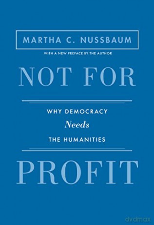 Not for Profit: Why Democracy Needs the Humanities (The Public Square): Why Democracy Needs the Humanities - Updated Edition: 21 - Martha C. Nussbaum [KSIĄŻKA]