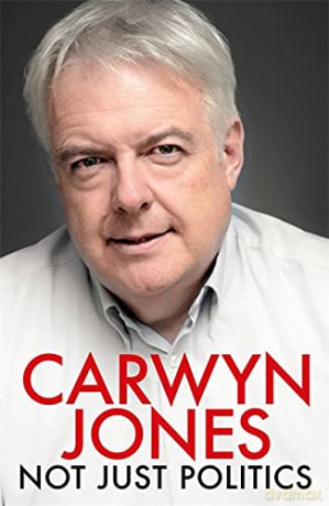 Not Just Politics: 'The must read life story of Carwyn Jones and his nine years as Wales' First Minister' Gordon Brown - Carwyn Jones [KSIĄŻKA]