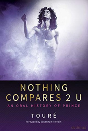 Nothing Compares 2 U: An Oral History of Prince - Toure [KSIĄŻKA]