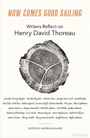 Now Comes Good Sailing: Writers Reflect on Henry David Thoreau - Andrew Blauner [KSIĄŻKA]
