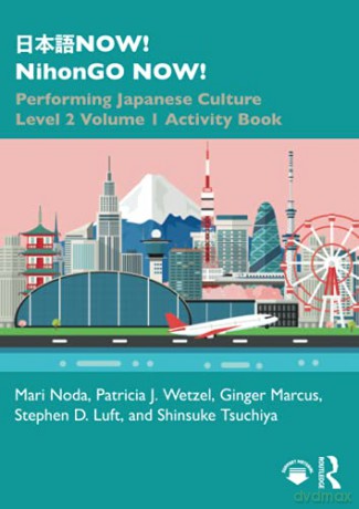 NOW!: Performing Japanese Culture - Level 2 Volume 1 Activity Book (Now! Nihongo Now!) - Stephen D. Luft [KSIĄŻKA]