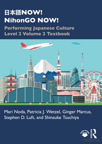 NOW!: Performing Japanese Culture - Level 2 Volume 2 Textbook (Now! Nihongo Now!, 2) - Mari Noda [KSIĄŻKA]