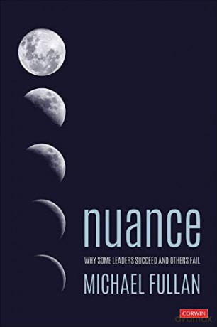 Nuance: Why Some Leaders Succeed and Others Fail - Michael Fullan [KSIĄŻKA]