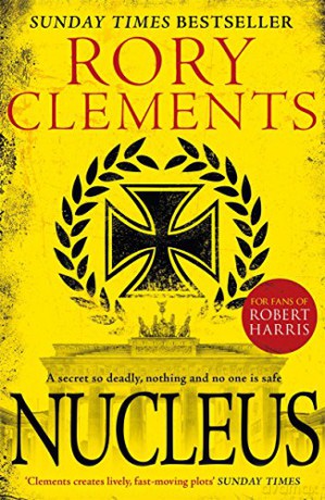 Nucleus: a gripping spy thriller - Rory Clements [KSIĄŻKA]
