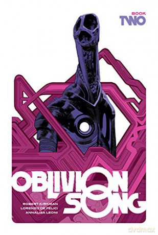 Oblivion Song by Kirkman and De Felici, Book 2 (Oblivion Song, 2) - Robert Kirkman [KSIĄŻKA]