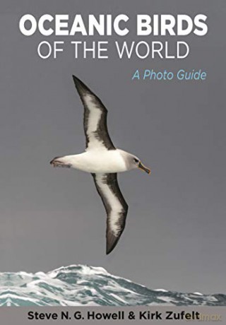 Oceanic Birds of the World: A Photo Guide - Steve Howell [KSIĄŻKA]