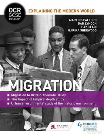 OCR GCSE History Explaining the Modern World: Migration, Empire and the Historic Environment (OCR GCSE History Explaining Modern World) - Martin Spafford [KSIĄŻKA]