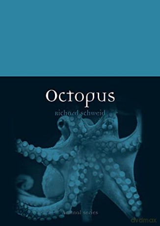Octopus (Animal Series) - Richard Schweid [KSIĄŻKA]