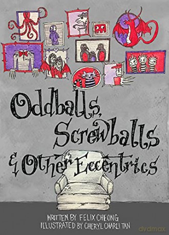 Oddballs, Screwballs and Other Eccentrics - Felix Cheong [KSIĄŻKA]