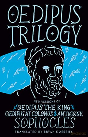 Oedipus Trilogy: New Versions of Sophocles' Oedipus the King, Oedipus at Colonus, and Antigone - Sophocles [KSIĄŻKA]