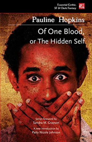 Of One Blood: Or, The Hidden Self (Foundations of Black Science Fiction) - Pauline Elizabeth Hopkins [KSIĄŻKA]