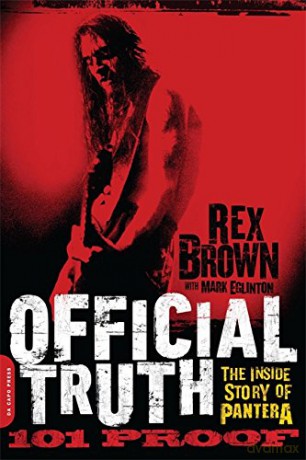 Official Truth, 101 Proof: The Inside Story of Pantera - Rex Brown [KSIĄŻKA]