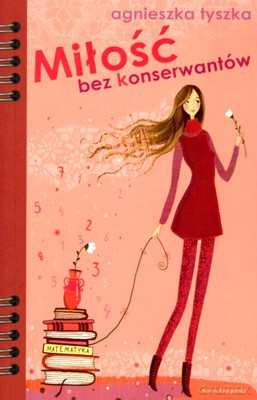 Miłość Bez Konserwantów - Agnieszka Tyszka [KSIĄŻKA]