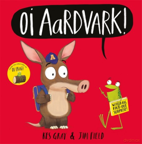 Oi Aardvark! (Oi Frog and Friends) - Gray [KSIĄŻKA]