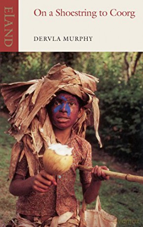 On a Shoestring to Coorg: An Experience of Southern India - Dervla Murphy [KSIĄŻKA]