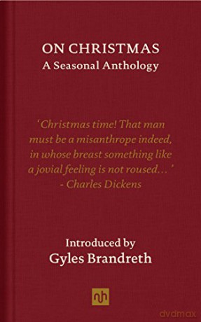 On Christmas: A Seasonal Anthology - Gyles Brandreth [KSIĄŻKA]