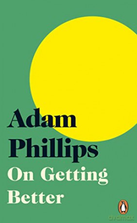 On Getting Better - Adam Phillips [KSIĄŻKA]