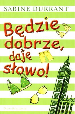 Będzie Dobrze Daję Słowo - Sabine Durrant [KSIĄŻKA]