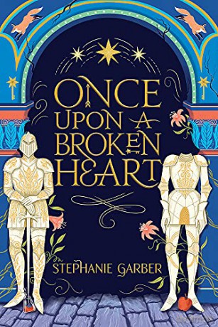 Once Upon A Broken Heart: the New York Times bestseller - Stephanie Garber [KSIĄŻKA]