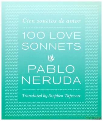 One Hundred Love Sonnets: Cien sonetos de amor - Pablo Neruda [KSIĄŻKA]