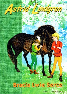 Bracia Lwie Serce Wyd.2008 - Astrid Lindgren [KSIĄŻKA]