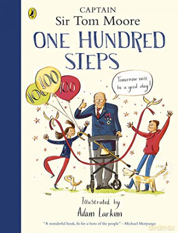 One Hundred Steps: The Story of Captain Sir Tom Moore - Captain Tom Moore [KSIĄŻKA]