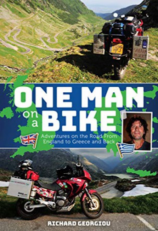 One Man on a Bike: Adventures on the Road from England to Greece and Back (One Man on a Bike: Adventure on the Road from England to Greece and back) - Richard Georgiou [KSIĄŻKA]