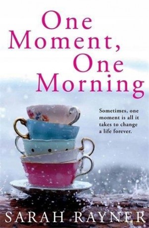 One Moment, One Morning - Sarah Rayner [KSIĄŻKA]