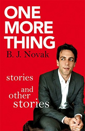 One More Thing: Stories and Other Stories - B. J. Novak [KSIĄŻKA]