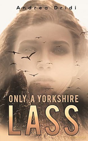 Only a Yorkshire Lass - Andrea Dridi [KSIĄŻKA]