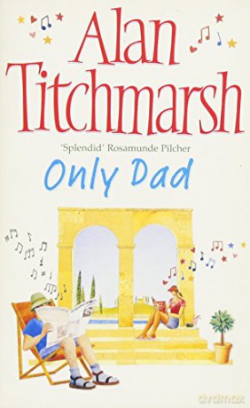 Only Dad - Alan Titchmarsh [KSIĄŻKA]