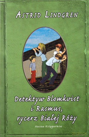 Detektyw Blomkvist I Rasmus Rycerz Białej Róży (twarda) - Astrid Lindgren [KSIĄŻKA]
