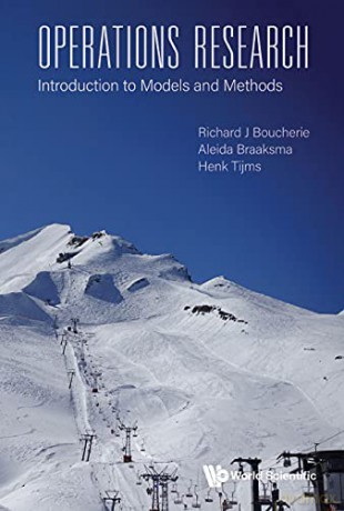 Operations Research: Introduction To Models And Methods - Richard Johannes Boucherie [KSIĄŻKA]