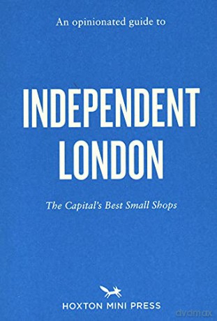 Opinionated Guide to Independent London, An - Imogen Lepere [KSIĄŻKA]