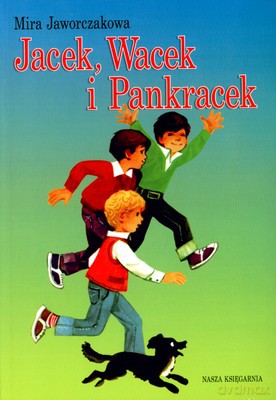 Jacek Wacek I Pankracek Wyd.2008 - Mira Jaworczakowa [KSIĄŻKA]