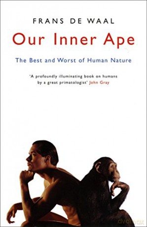Our Inner Ape: The Best And Worst Of Human Nature - Frans de Waal [KSIĄŻKA]
