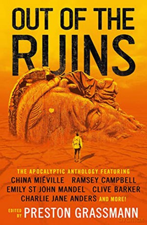 Out of the Ruins: The Apocalyptic Anthology - Preston Grassmann [KSIĄŻKA]