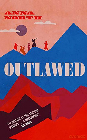 Outlawed: The Reese Witherspoon Book Club Pick (W&N Essentials) - Anna North [KSIĄŻKA]
