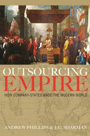 Outsourcing Empire: How Company-States Made the Modern World - Sharman [KSIĄŻKA]