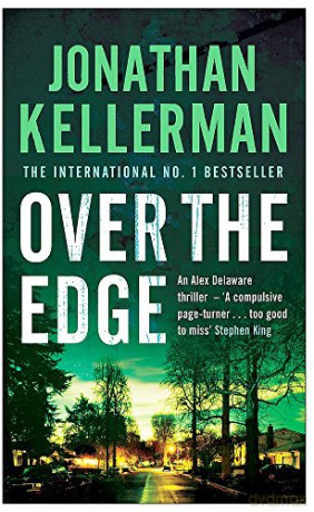 Over the Edge (Alex Delaware series, Book 3): A compulsive psychological thriller - Jonathan Kellerman [KSIĄŻKA]