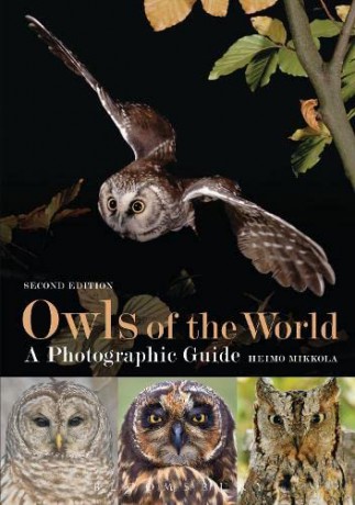 Owls of the World - A Photographic Guide: Second Edition - Heimo Mikkola [KSIĄŻKA]