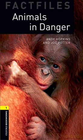 Oxford Bookworms Library Factfiles: Level 1:: Animals in Danger: Level 1: 400-Word Vocabulary (Oxford Bookworms ELT) - Andy Hopkins [KSIĄŻKA]