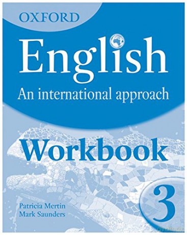 Oxford English: An International Approach: Workbook 3 - Mark Saunders [KSIĄŻKA]