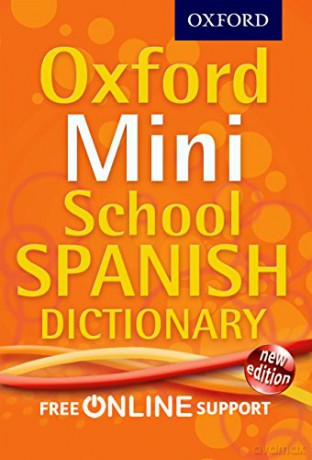 Oxford Mini School Spanish Dictionary - Oxford Dictionaries [KSIĄŻKA]