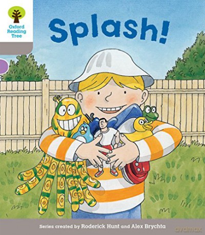 Oxford Reading Tree Biff, Chip and Kipper Stories Decode and Develop: Level 1: Splash! - Roderick Hunt [KSIĄŻKA]