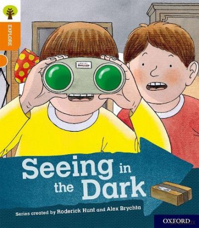 Oxford Reading Tree Explore with Biff, Chip and Kipper: Oxford Level 6: Seeing in the Dark - Roderick Hunt [KSIĄŻKA]