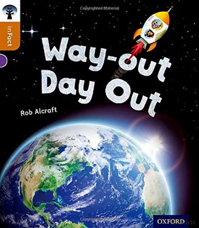 Oxford Reading Tree inFact: Level 8: Way-out Day Out - Rob Alcraft [KSIĄŻKA]